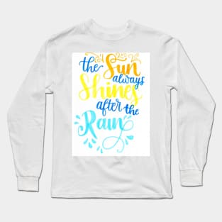 the sun always shines Long Sleeve T-Shirt